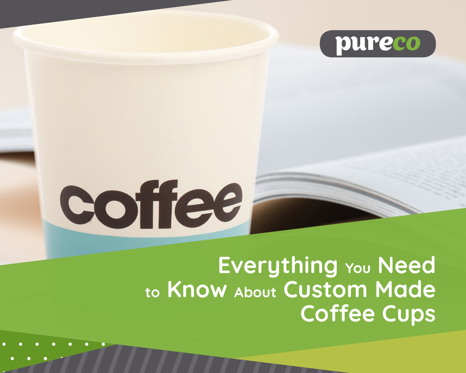 Everything You Need to Know about Custom Made Coffee Cups